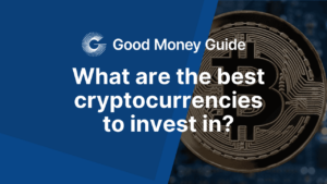 What are the best cryptocurrencies to invest in