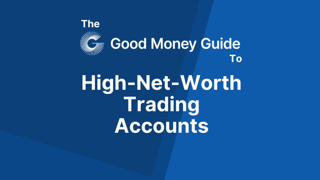 High-Net-Worth Trading Accounts