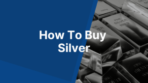 How To Buy Silver