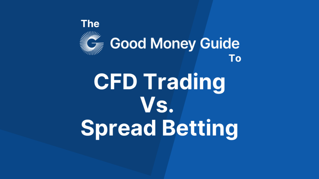 CFD Trading Vs. Spread Betting