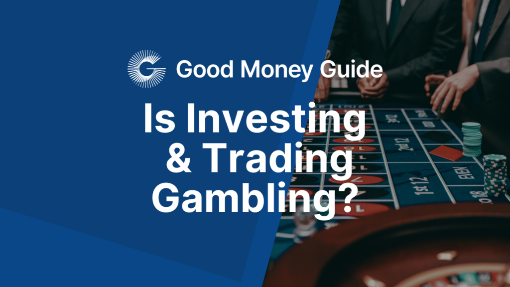 Is Investing & Trading Gambling