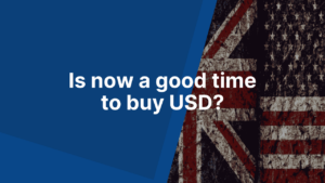 Is now a good time to buy USD from GBP