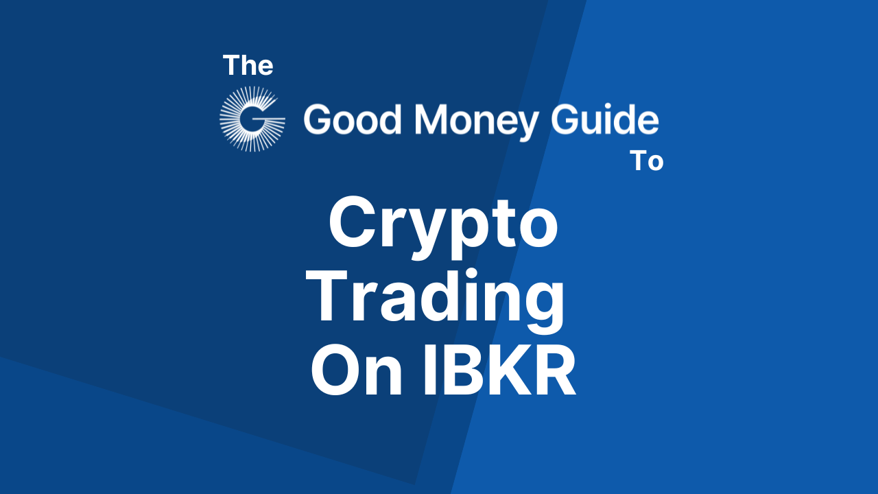 Interactive Brokers Cryptocurrency Trading Expert Review - Good Money Guide
