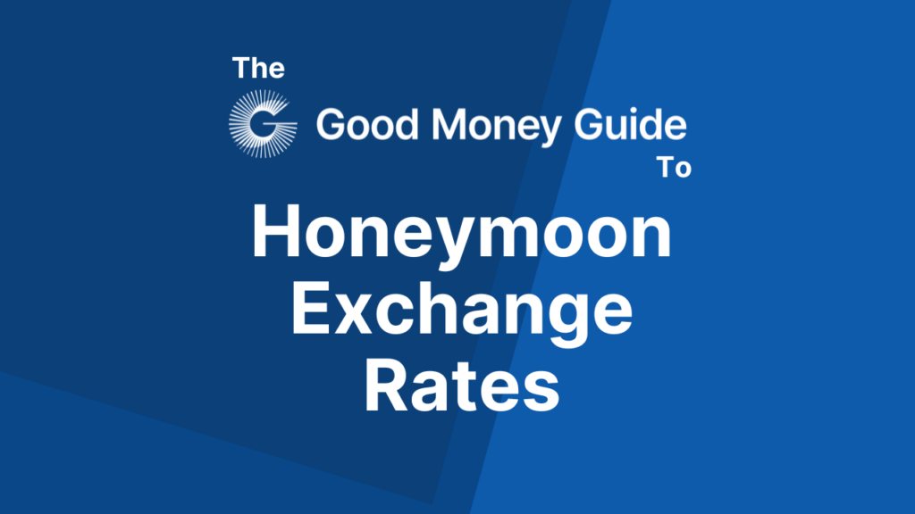 Honeymoon Exchange Rates