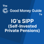 IG’s SIPP (Self-Invested Private Pensions)