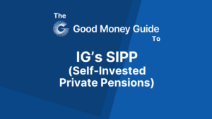 IG’s SIPP (Self-Invested Private Pensions)