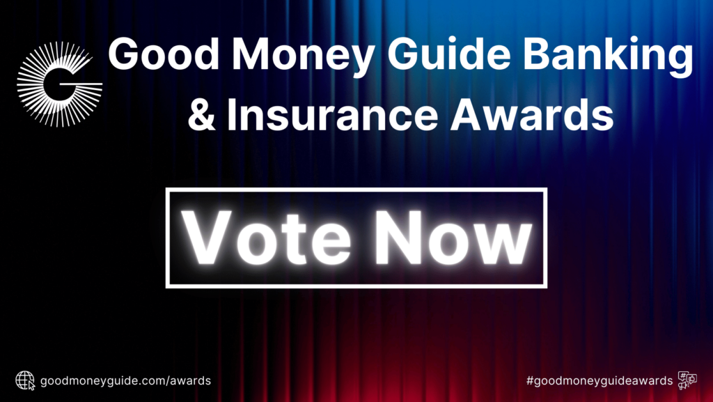 Good Money Guide Banking & Insurance Awards 24 Vote Now