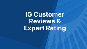 IG Customer Reviews & Expert Rating