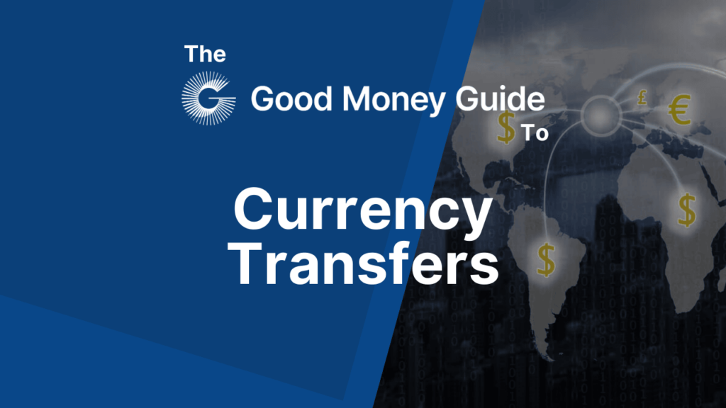 Good Money Guide Currency Transfers