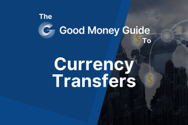 Good Money Guide Currency Transfers