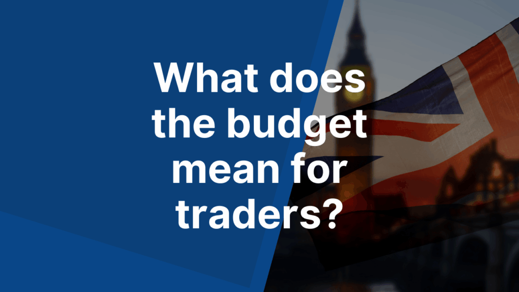 What does the budget mean for traders