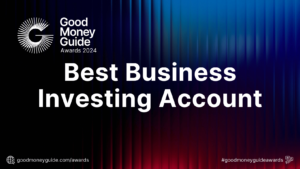 Best Business Investing Account - Good Money Guide Awards Winners 2024