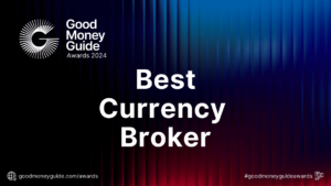 Best Currency Broker - Good Money Guide Awards Winners 2024