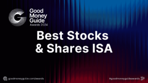 Best Stocks & Shares ISA - Good Money Guide Awards Winners 2024