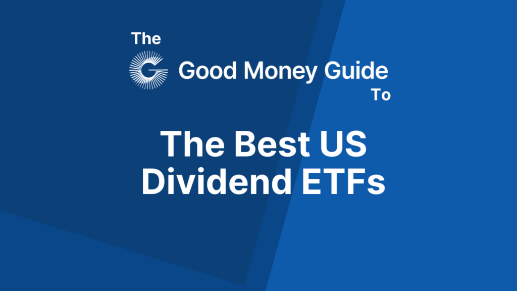 The Best US Dividend ETFs