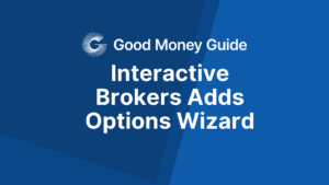 Interactive Brokers Adds Options Wizard