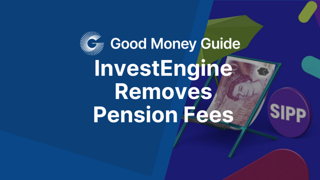 InvestEngine Removes SIPP Fees