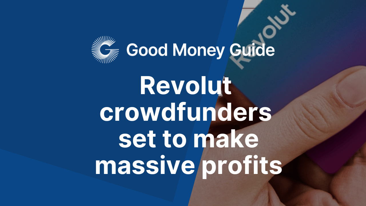 Crowdfunding wins big as Revolut backers due massive profits