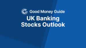 UK Banking Stocks Outlook