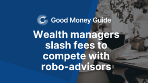 Wealth managers slash fees to compete with robo-advisors