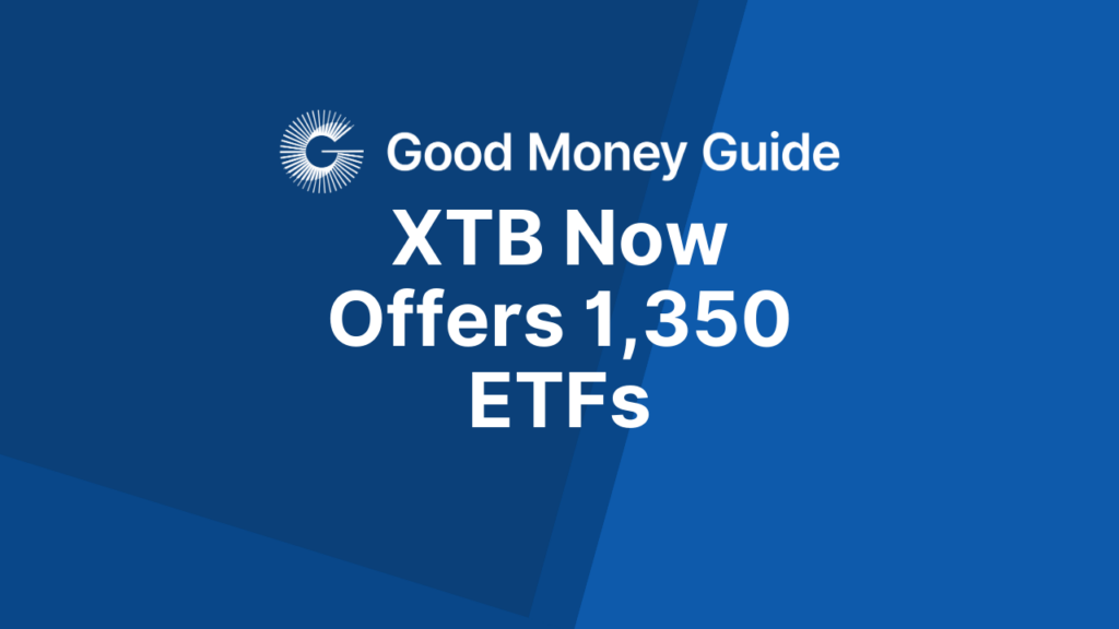 XTB Now Offers 1,350 ETFs