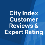 City Index Customer Reviews & Expert Rating