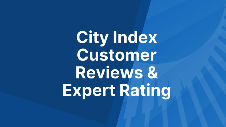 City Index Customer Reviews & Expert Rating