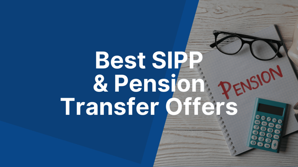 Best SIPP & Pension Transfer Offers