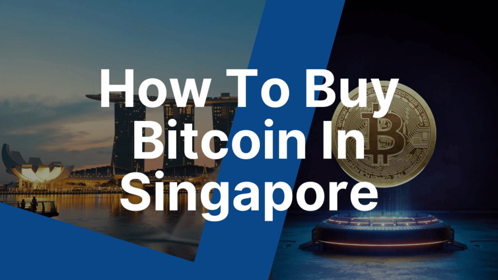 How To Buy Bitcoin In Singapore