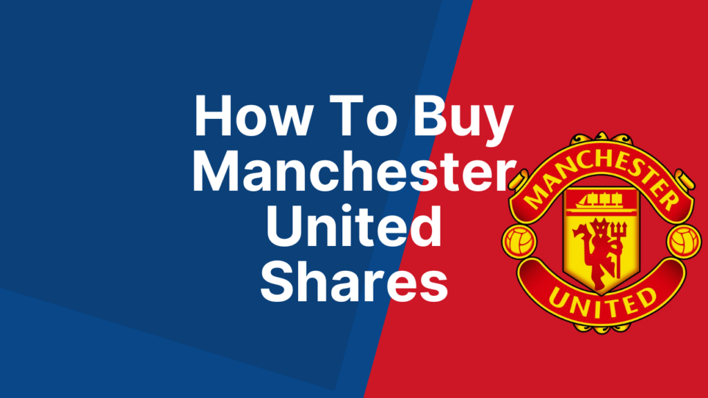 How To Buy Manchester United Shares