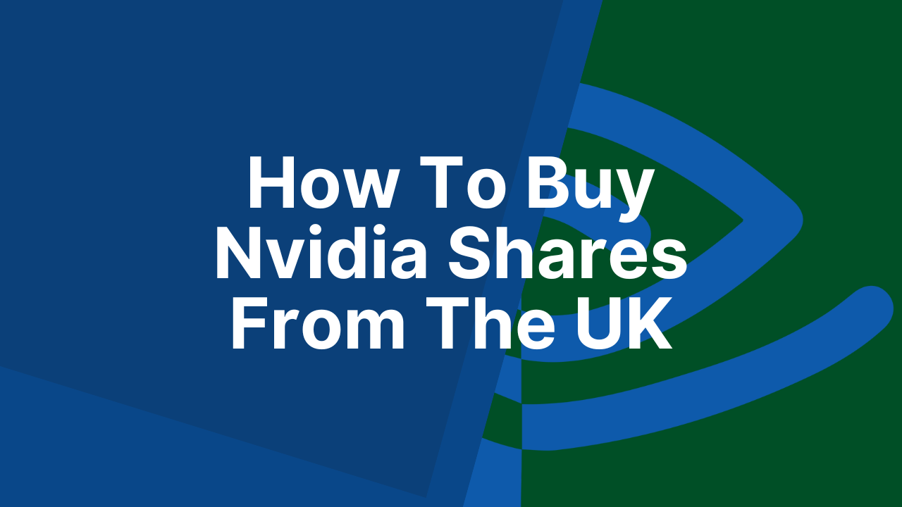 How to buy Nvidia shares from the UK + share price data.