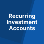 Recurring Investment Accounts