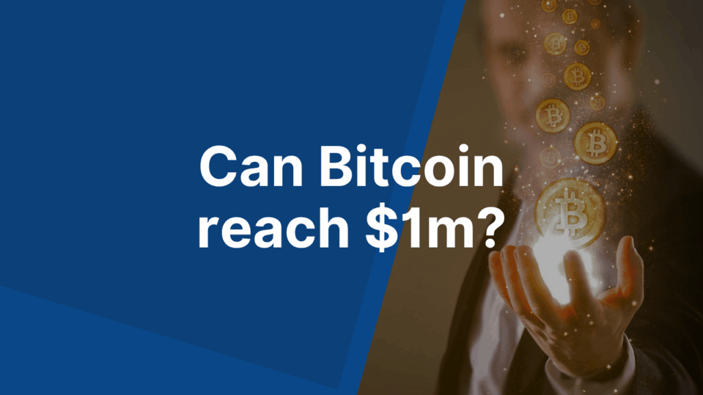 Can Bitcoin reach $1m
