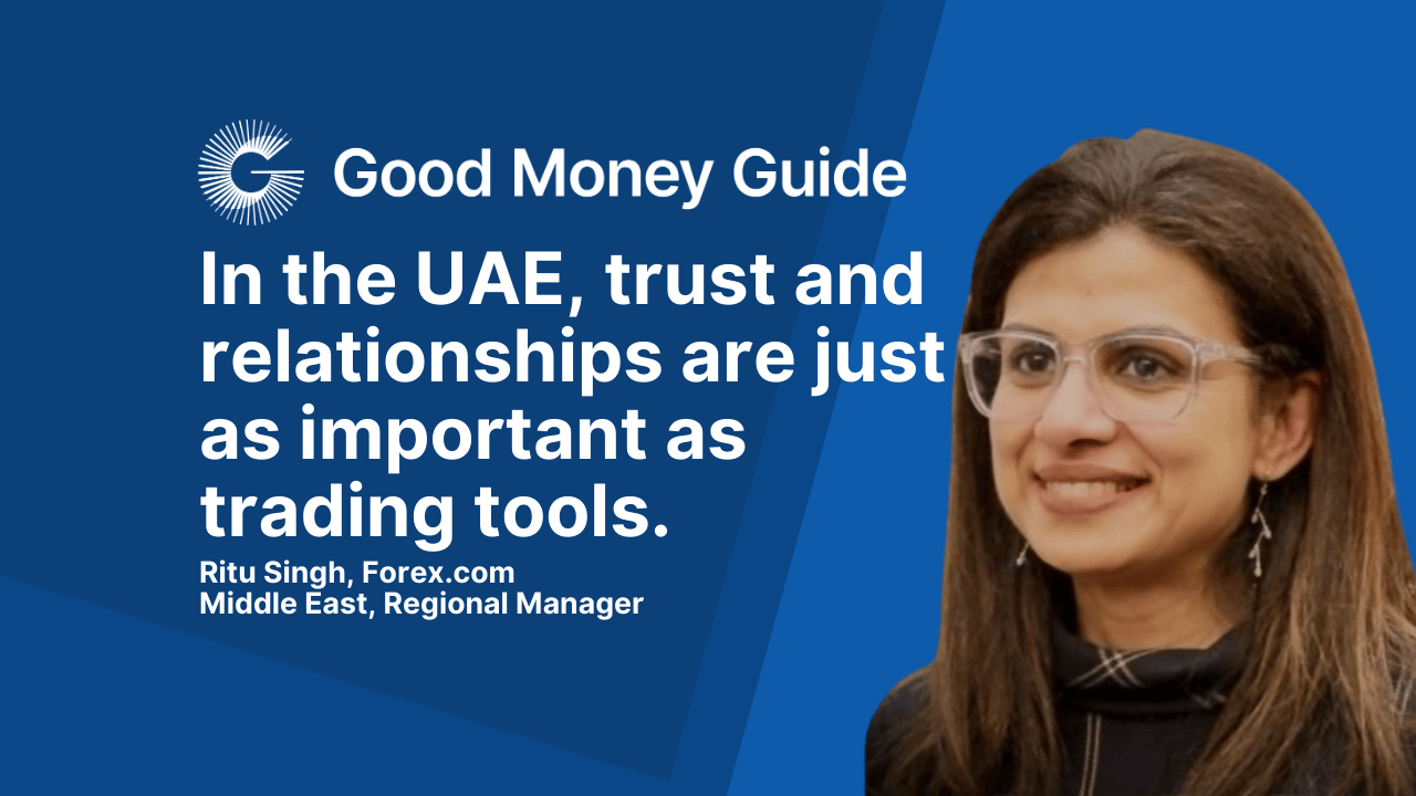 Inside Forex.com UAE: Trading Trends, Tools & Tips from the Middle East Regional Manager Ritu Singh