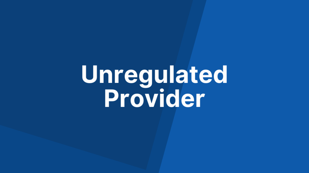 Unregulated Provider