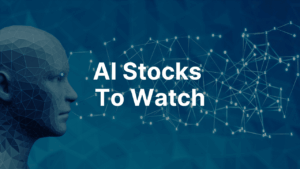 AI Stocks To Watch