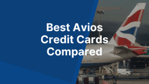 Best Avios Credit Cards Compared