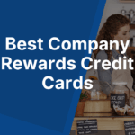 Best Company Rewards Credit Cards