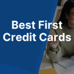Best First Credit Cards