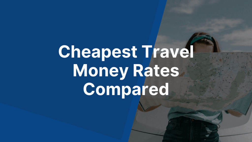 Cheapest Travel Money Rates Compared