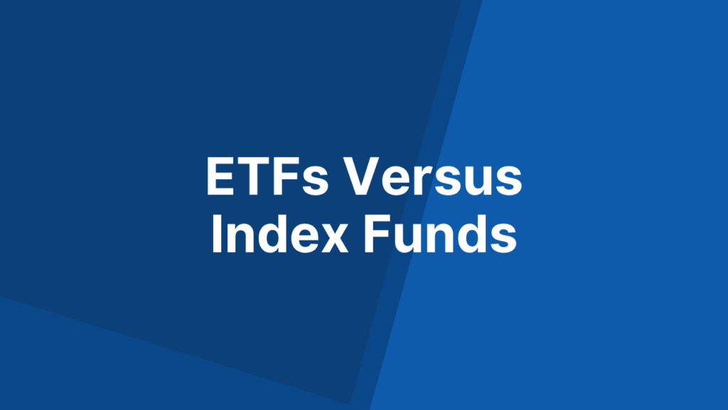 ETFs Versus Index Funds