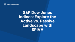 S&P Dow Jones Indices Explore the Active vs. Passive Landscape with SPIVA