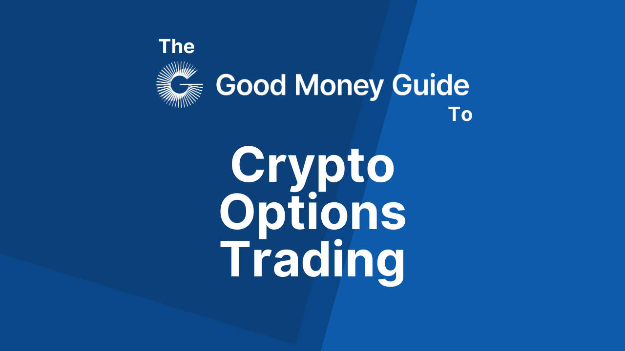 Crypto options trading in the US explained - Good Money Guide