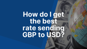 How do I get the best rate sending GBP to USD