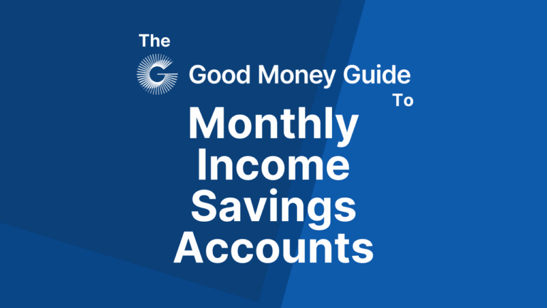 Monthly Income Savings Accounts