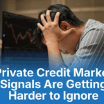 Private Credit Market Signals Are Getting Harder to Ignore