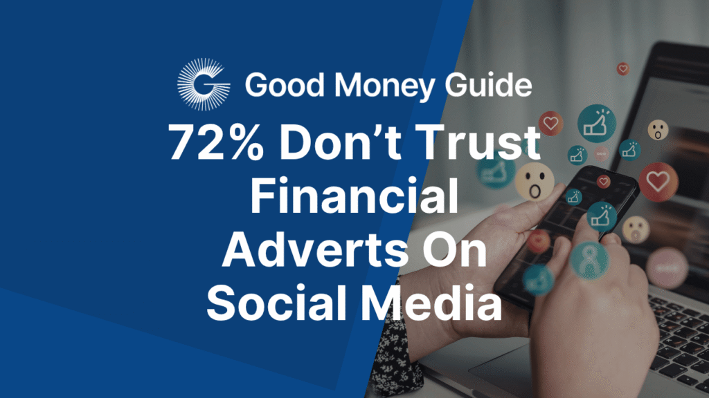 72% Don’t Trust Financial Adverts On Social Media