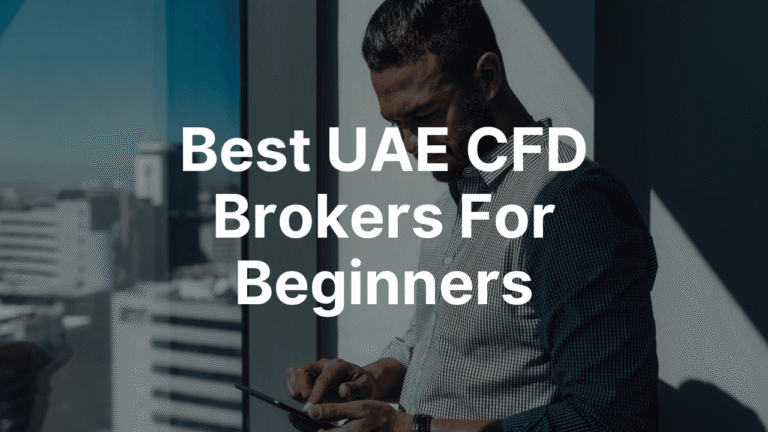 Best UAE CFD Brokers For Beginners