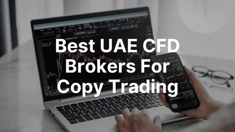 Best UAE CFD Brokers For Copy Trading