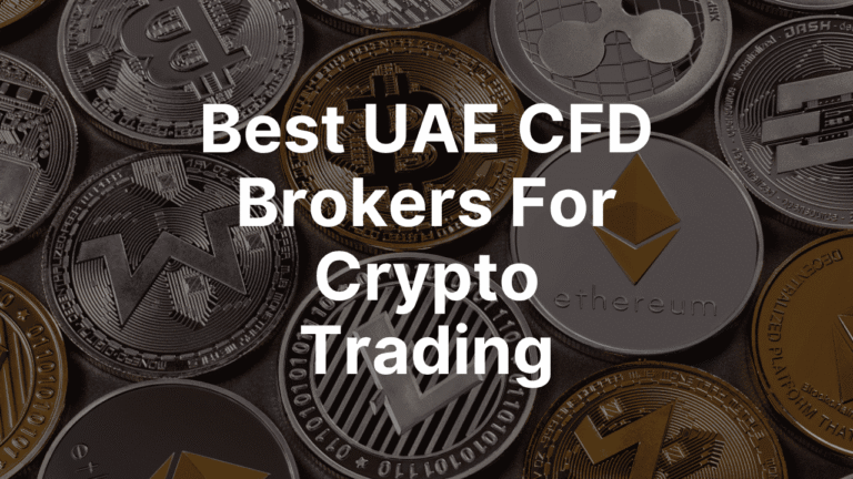 Best UAE CFD Brokers For Crypto Trading